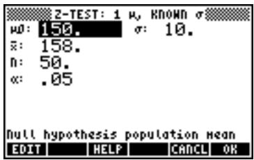 2-TEST: 1 μ, KNOWN σ μ0: 150. σ: 10. x: 158. n: 50. α: .05 Null hypothesis population mean EDIT HELP CANCEL OK