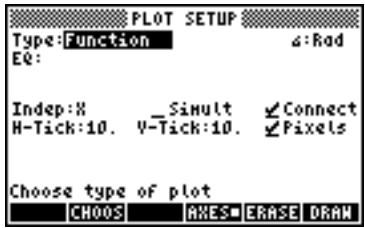 PLOT SETUP Type:Function EQ: Indep:X H-Tick:10. Simult Y-Tick:10. Connect Pixels Choose type of plot CHOOS AXES ERASE DRAW