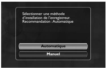 Sélectionner une méthode d'installation de l'enregistreur. Recommandation :Automatique Automatique Manuel