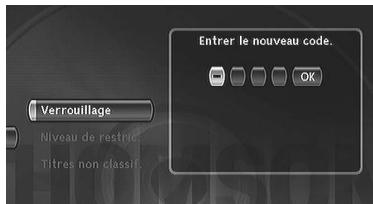 Verrouillage Niveau de restric. Titres non classif. Entrer le nouveau code. OK