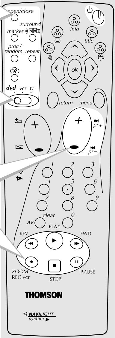 open/close surround marker (<<) prog/ random repeat dvd vcr tv info title ok return menu pr+ pr- 1 2 3 4 5 6 7 8 9 clear 0 av PLAY REV FWD ZOOM STOP PAUSE REC vcr STOP THOMSON ← NAVILIGHT system ►