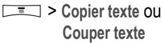 ≡ > Copier texte ou Couper texte