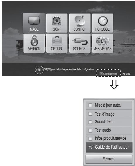 IMAGE SON CONFIG HORLOGE VERROU OPTION SOURCE MES MÉDIAS OK(©) pour définir les paramètres de la configuration Support technique Sortie Mise à jour auto. Test d'image Sound Test Test audio Infos produit/service Guide de l'utilisateur Fermer