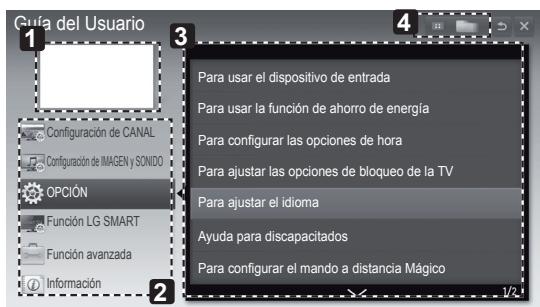 Guía del Usuario 1 Configuración de CANAL Configuración de IMAGEN y SONDO OPCIÓN Función LG SMART Función avanzada Información 2 Para usar el dispositivo de entrada Para usar la función de ahorro de energía Para configurar las opciones de hora Para ajustar las opciones de bloqueo de la TV Para ajustar el idioma Ayuda para discapacitados Para configurar el mando a distancia Mágico