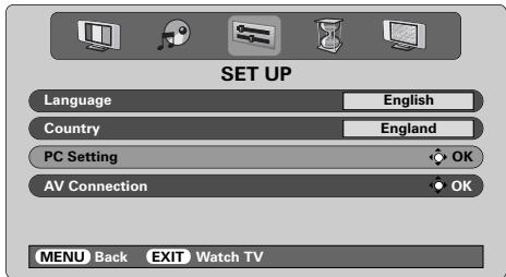 SET UP Language English Country England PC Setting OK AV Connection OK MENU Back EXIT Watch TV