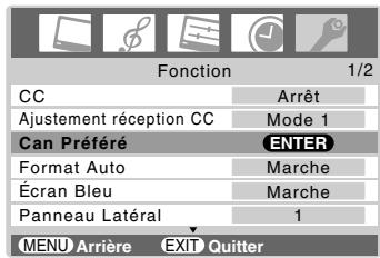Fonction 1/2 CC Arrêt Ajustement réception CC Mode 1 Can Préféré ENTER Format Auto Marche Écran Bleu Marche Panneau Latéral 1 MENU Arrière EXIT Quitter