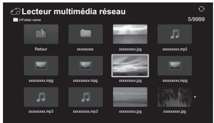 Lecteur multimédia réseau 5/9999 mFolder name Retour xxxxxxxxx xxxxxxxxx.jpg xxxxxxxxx.mp3 xxxxxxxxx.mpg xxxxxxxxx.mpg xxxxxxxxx.jpg xxxxxxxxx.mpg xxxxxxxxx.mp3 xxxxxxxxx.mp3 xxxxxxxxx.jpg xxxxxxxxx.jpg