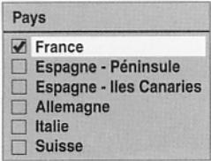 Pays ✓ France □ Espagne - Péninsule □ Espagne - Iles Canaries □ Allemagne □ Italie □ Suisse