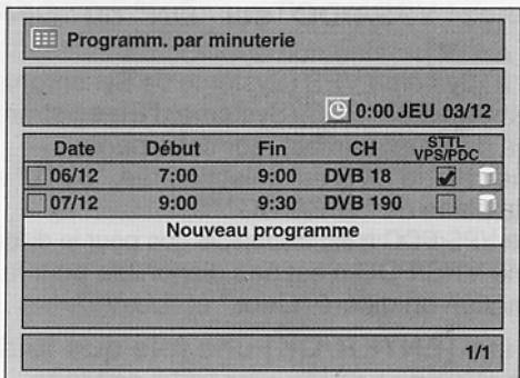Programm. par minuterie 0:00 JEU 03/12 Date Début Fin CH STTL VPS/PDC 06/12 7:00 9:00 DVB 18 ✓ 07/12 9:00 9:30 DVB 190 ✓ Nouveau programme 1/1