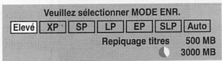 Veuillez sélectionner MODE ENR. Elevé XP SP LP EP SLP Auto Repiquage titres 500 MB 3000 MB