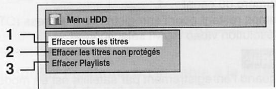 Menu HDD Effacer tous les titres Effacer les titres non protégés Effacer Playlists