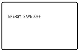 ENERGY SAVE:OFF