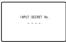INPUT SECRET No. - - - -