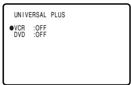 UNIVERSAL PLUS ●VCR :OFF DVD :OFF