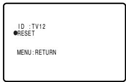 ID : TV12 ●RESET MENU : RETURN