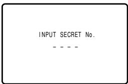 INPUT SECRET No. - - - - -