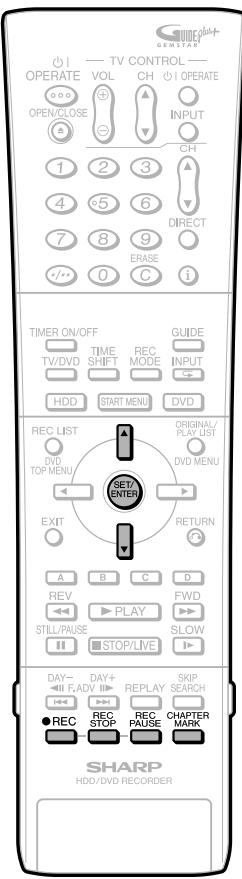 ○I — TV CONTROL— OPERATE VOL CH ○I OPERATE OPEN/CLOSE INPUT 1 2 3 CH 4 -5 6 DIRECT 7 8 9 ERASE 0 C i TIMER ON/OFF GUIDE TV/DVD TIME REC INPUT SHIFT MODE HDD START MENU DVD REC LIST ORIGINAL/ TOP MENU DVD MENU EXIT RETURN A B C D REV PLAY FWD STILL/PAUSE SLOW STOP/LIVE DAY— DAY+ REPLAY SKIP F,ADV REPLAY SEARCH ● REC REC CHAPTER STOP PAUSE MARK SHARP HDD/DVD RECORDER