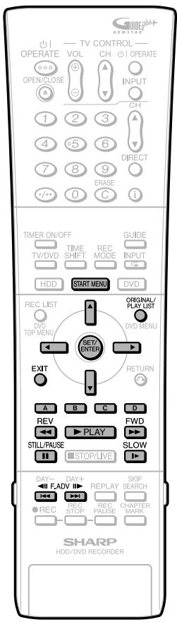 OPERATE OPEN/CLOSE TV CONTROL VOL CH INPUT CH DIRECT ERASE TIME SHIFT HDD START MENU GUIDE INPUT DVD REC LIST TOP MENU SET/ENTER ORIGINAL/ PLAY LIST DVD MENU RETURN EXIT REV STILL/PAUSE PLAY FWD STOP/LIVE SLOW DAY- F.ADV REPLAY SKIP SEARCH REC STOP RECAPISE CHAPTER MARK SHARP HDD/DVD RECORDER