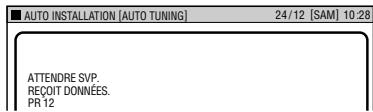 AUTO INSTALLATION [AUTO TUNING] 24/12 [SAM] 10:28 ATTENDRE SVP. REÇOIT DONNÉES. PR 12