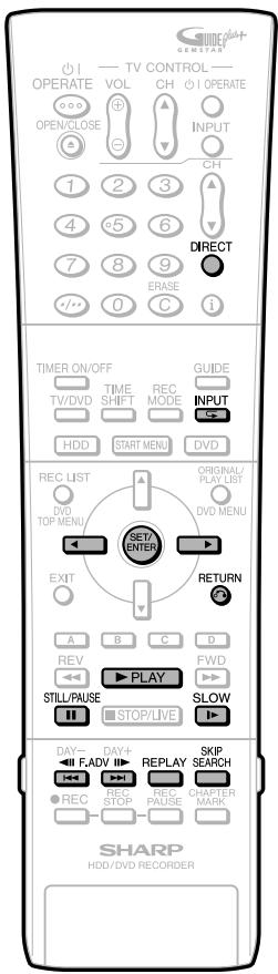 OPERATE OPEN/CLOSE TV CONTROL VOL CH INPUT CH DIRECT ERASE TIME SHIFT GUIDE MODE HDD START MENU DVD REC LIST DVHD TOP MENU SET/ENTER RETURN ORIGINAL/ PLAY LIST DVD MENU EXIT REV FWD STILL/PUASE STOP/LIVE SLOW DAY- F.ADV REPLAY SKIP SEARCH REC REG-STOP-PUASE CHAPTER MARK SHARP HDD/DVD RECORDER
