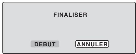 FINALISER DEBUT ANNULER