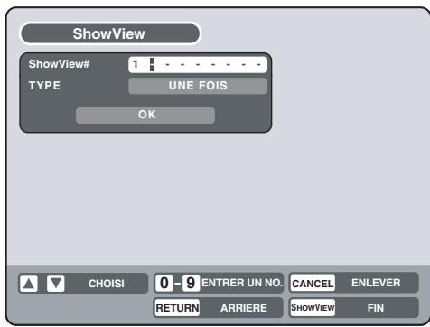 ShowView ShowView# 1 : - - - - - TYPE UNE FOIS OK CHOISI 0-9 ENTRER UN NO. CANCEL ENLEVER RETURN ARRIERE ShowView FIN