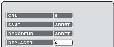 CNL 6 SAUT ARRET DECODEUR ARRET DEPLACER 6