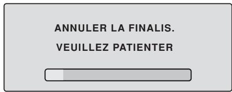 ANNULER LA FINALIS. VEUILLEZ PATIENTER