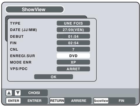 ShowView TYPE UNE FOIS DATE (JJ/MM) 27/09(VEN) DEBUT 01:54 FIN 02:54 CNL 7 ENREGI.SUR DVD MODE ENR XP VPS/PDC ARRET OK CHOISI ENTER ENTRER RETURN ARRIERE SHOWVIEW FIN