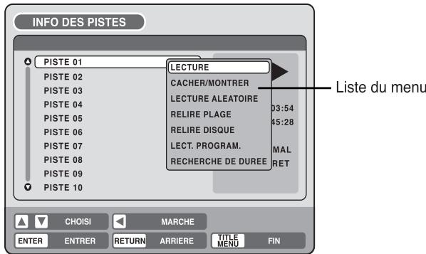 INFO DES PISTES PISTE 01 PISTE 02 PISTE 03 PISTE 04 PISTE 05 PISTE 06 PISTE 07 PISTE 08 PISTE 09 PISTE 10 LECTURE CACHER/MONTRER LECTURE ALEATOIRE RELIRE PLAGE RELIRE DISQUE LECT. PROGRAM. RECHERCHE DE DUREE Liste du menu MAL RET CHOISI MARCHE ENTER ENTRER RETURN ARRIERE TITLE MENU FIN