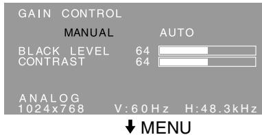 GAIN CONTROL MANUAL AUTO BLACK LEVEL 64 CONTRAST 64 ANALOG 1024x768 V:60 Hz H:48.3kHz ↓ MENU