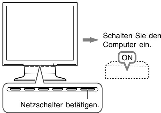 Schalten Sie den Computer ein. ON Netzschalter betätigen.