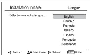 Installation initiale Langue Sélectionnez votre langue : English Deutsch Français Italiano Español Português Nederlands Retour Sélectionner Suivant EXIT Quitter