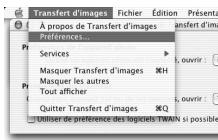 Transfert d'images A propos de Transfert d'images Transfert d'images Préférences... Services Masquer Transfert d'images Masquer les autres Tout afficher Quitter Transfert d'images Utiliser de préférence des logiciels TWAIN si possible