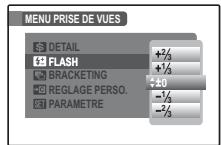MENU PRISE DE VUES DETAIL FLASH BRACKETING REGLAGE PERSO. PARAMETRE +2/3 +1/3 ±0 -1/3 -2/3