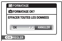 FORMATAGE IN FORMATAGE OK? EFFACER TOUTES LES DONNEES OK ANNULER O K REGLER