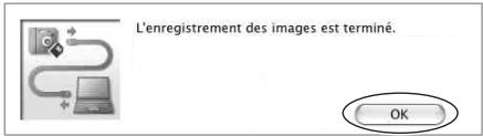 L'enregistrement des images est terminé. OK