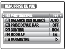 MENU PRISE DE VUE PHOTOMETRIE BALANCE DES BLANCS AUTO PRISE DE VUE RAP. OFF CONTINU NON MODE AF PARAMETRE