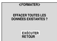 《FORMATER》 EFFACER TOUTES LES DONNÉES EXISTANTES ? EXÉCUTER RETOUR