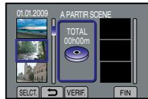 01.01.2009 A PARTIR SCENE TOTAL 00h00m SELECT. ← VERIF. FIN