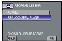 REORGAN. LES ENR. ACTUEL REG./CONSERV. PLAGE CHOISIR PLUSIEURS SCENES REGLER FIN