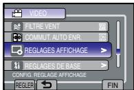 VIDEO FILTRE VENT COMMUT. AUTO ENR. REGLAGES AFFICHAGE REGLAGES DE BASE CONFIG. REGLAGE AFFICHAGE REGLER FIN