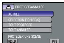 PROTEGER/ANNULER ACTUEL SELECTION FICHIER(S) TOUT PROTEGER TOUT ANNULER PROTEGER UNE SCENE REGLER FIN
