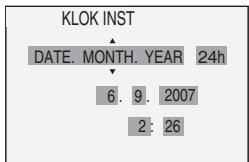 KLOK INST DATE. MONTH. YEAR 24h 6. 9. 2007 2: 26