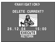 《NAVIGATION》 DELETE CURRENT? 26.12.04 15:00 EXECUTE RETURN