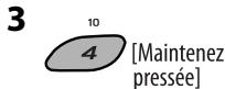 3 10 4 [Maintenez pressée]