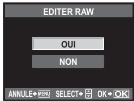 EDITER RAW OUI NON ANNULE+ MENU SELECT+ OK+OK