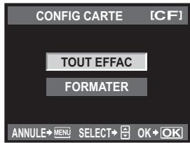 CONFIG CARTE [CF] TOUT EFFAC FORMATER ANNULE→MENU SELECT→OK→OK