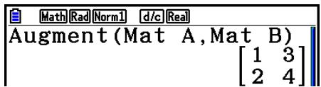 Math Rad Norm1 d/c Real Augment(Mat A, Mat B) [1 3] [2 4]