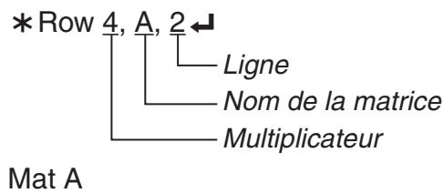 CASIO FX COLOR GRAPH 20 - Exemple 2 Calculer le produit des valeurs de la ligne 2 de la matrice dans l'exemple 1, par 4 - 1